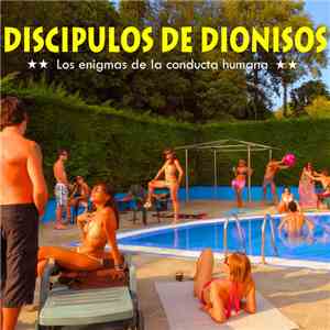 Discipulos De Dionisos - Los Enigmas De La Conducta Humana download flac