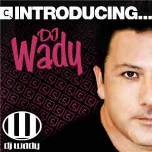 DJ Wady - Introducing... DJ Wady download flac