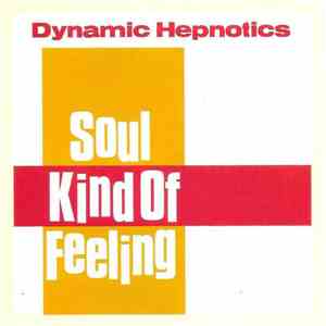 Dynamic Hepnotics - Soul Kind Of Feeling download flac