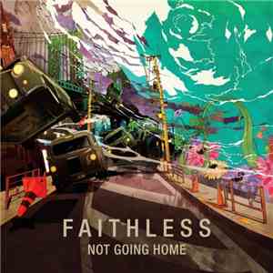 Faithless - Not Going Home download flac