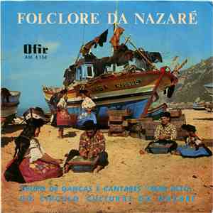 Grupo De Danças E Cantares "Mar Alto" Do Circulo Cultural Da Nazaré - Folclore Da Nazaré download flac