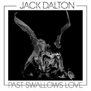 Jack Dalton  - Past Swallows Love download flac