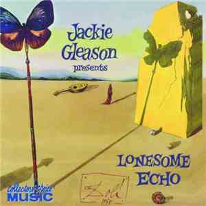 Jackie Gleason - Jackie Gleason Presents Lonesome Echo download flac