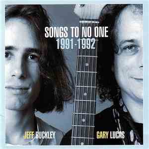 Jeff Buckley & Gary Lucas - Songs To No One 1991-1992 (Edition Deluxe) download flac