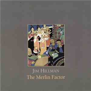 Jim Hillman - The Merlin Factor download flac