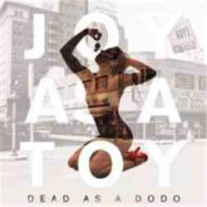 Joy As A Toy - Dead As A Dodo download flac