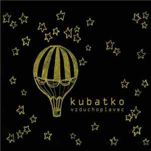 Kubatko - Vzduchoplavec download flac