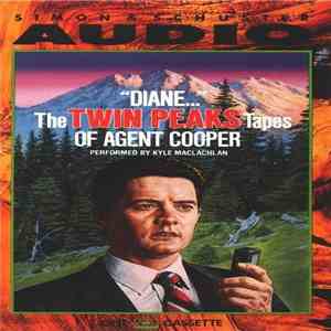 Kyle MacLachlan - "Diane..." The Twin Peaks Tapes Of Agent Cooper download flac
