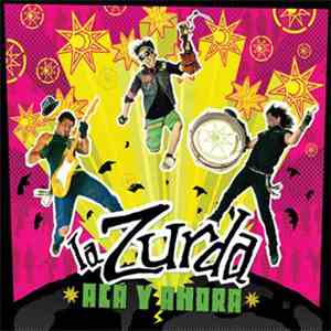 La Zurda - Acá Y Ahora download flac