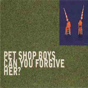 Pet Shop Boys - Can You Forgive Her? download flac
