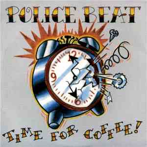 Police Beat - Time For Coffee! download flac