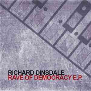 Richard Dinsdale - Rave Of Democracy E.P. download flac