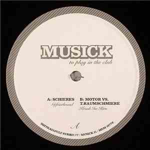 Schieres / T.Raumschmiere vs. MOTOR  - Musick - To Play In The Club download flac