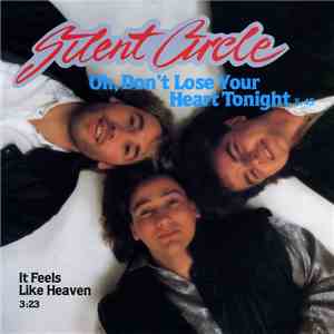 Silent Circle - Oh, Don't Lose Your Heart Tonight download flac