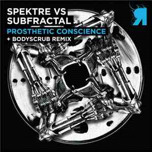 Spektre Vs Subfractal - Prosthetic Conscience download flac