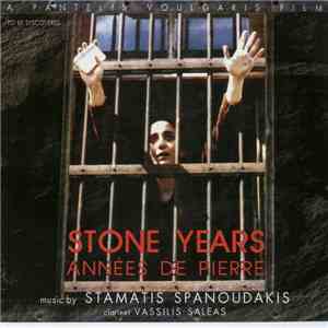 Stamatis Spanoudakis - Stone Years - Anées De Pierre download flac
