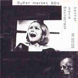 Super Market Boy - Horror Movie Soundtrack download flac