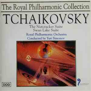 Tchaikovsky - The Royal Philharmonic Orchestra Conducted By Yuri Simonov - The Nutcracker Suite & Swan Lake Suite download flac