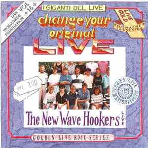 The New Wave Hookers - Change Your Original Live download flac