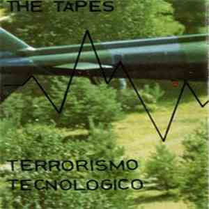 The Tapes - Terrorismo Tecnologico download flac
