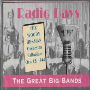 The Woody Herman Orchestra - Radio Days "Live" Palladium Oct. 12, 1944 download flac