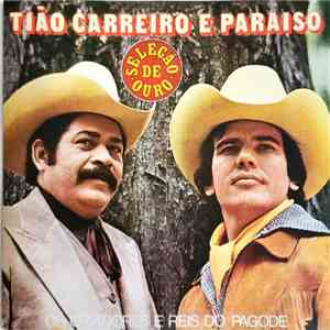 Tião Carreiro E Paraíso - Seleção de Ouro download flac