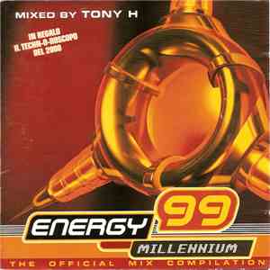 Tony H - Energy 99 - Millennium download flac