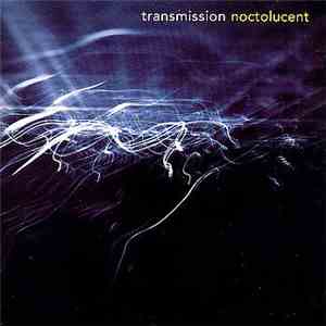 Transmission  - Noctolucent download flac