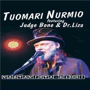 Tuomari Nurmio Featuring Judge Bone & Dr. Liza - Vastavirta-Klubi download flac