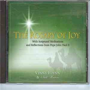 Vinny Flynn - The Rosary Of Joy: With Scriptural Meditation And Reflections From Pope John Paul II download flac