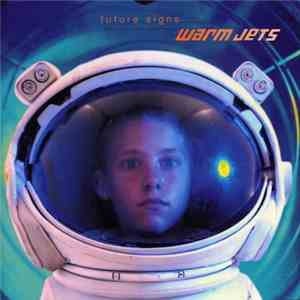 Warm Jets - Future Signs download flac