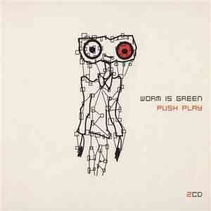 Worm Is Green - Push Play download flac