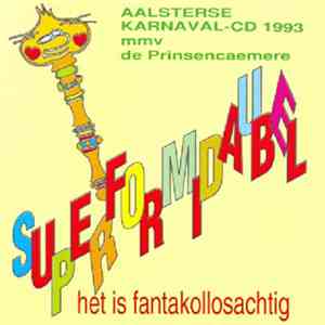 Aalsterse Prinsencaemere - Superformidaubel Het Is Fantakollosachtig - Aalsterse Karnaval-CD 1993 download flac