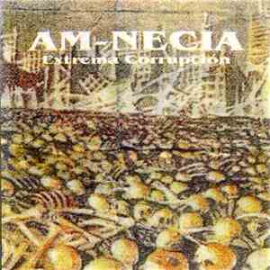 Am–necia - Extrema Corrupción download flac
