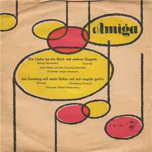 Arite Mann und das Columbia-Quartett / Orchester Walter Eichenberg - Die Liebe Ist Ein Buch Mit Sieben Siegeln / Am Sonntag Will Mein Süßer Mit Mir Segeln Geh'n download flac