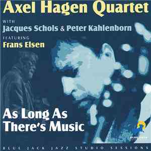 Axel Hagen - As Long As There's Music download flac