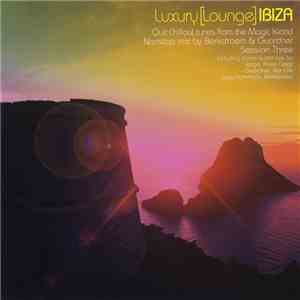 Berkstroem & Guardner - Luxury [Lounge] Ibiza Session Three download flac