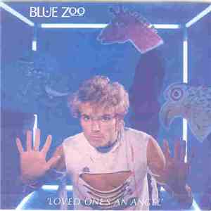 Blue Zoo - Loved One's An Angel download flac
