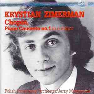 Chopin : Krystian Zimerman, Polish Symphony Orchestra, Jerzy Maksymiuk - Piano Concerto No. 1 In E Minor download flac