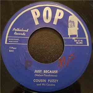 Cousin Fuzzy And His Cousins - Just Because / Nando Polka download flac