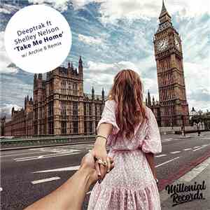 Deeptrak Ft. Shelley Nelson - Take Me Home download flac