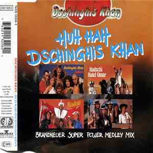 Dschinghis Khan - Huh, Hah Dschinghis Khan (Super Power Medley Mix) download flac