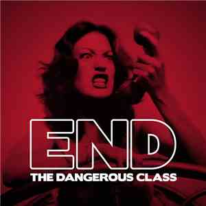 End - The Dangerous Class download flac