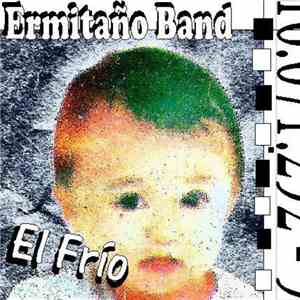 Ermitaño Band - El Frio download flac