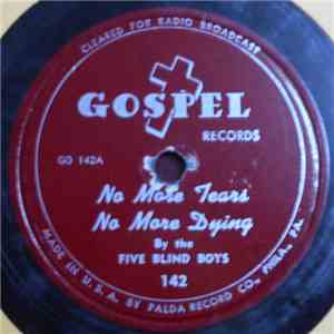 Five Blind Boys - No More Tears No More Dying / Good Religion download flac