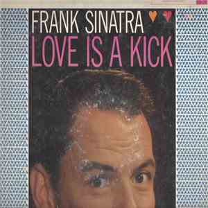 Frank Sinatra - Love Is A Kick download flac