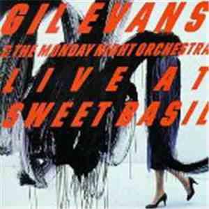 Gil Evans & The Monday Night Orchestra - Live At Sweet Basil download flac