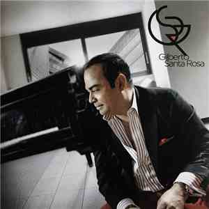 Gilberto Santa Rosa - Gilberto Santa Rosa download flac