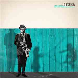 Glad2Mecha - The Jazzo Street Sessions Vol. 1 download flac