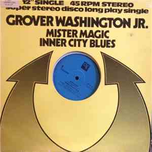 Grover Washington, Jr. - Mister Magic / Inner City Blues download flac